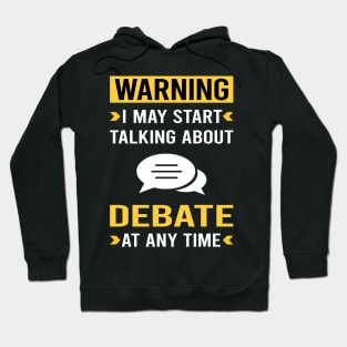 Warning Debate Hoodie